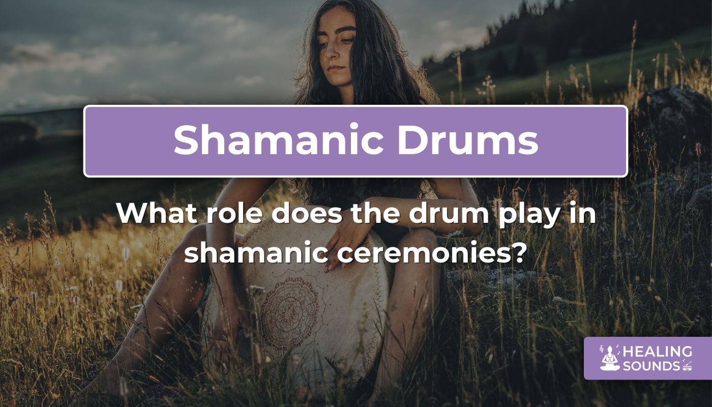 The role of the drum in shamanic ceremonies