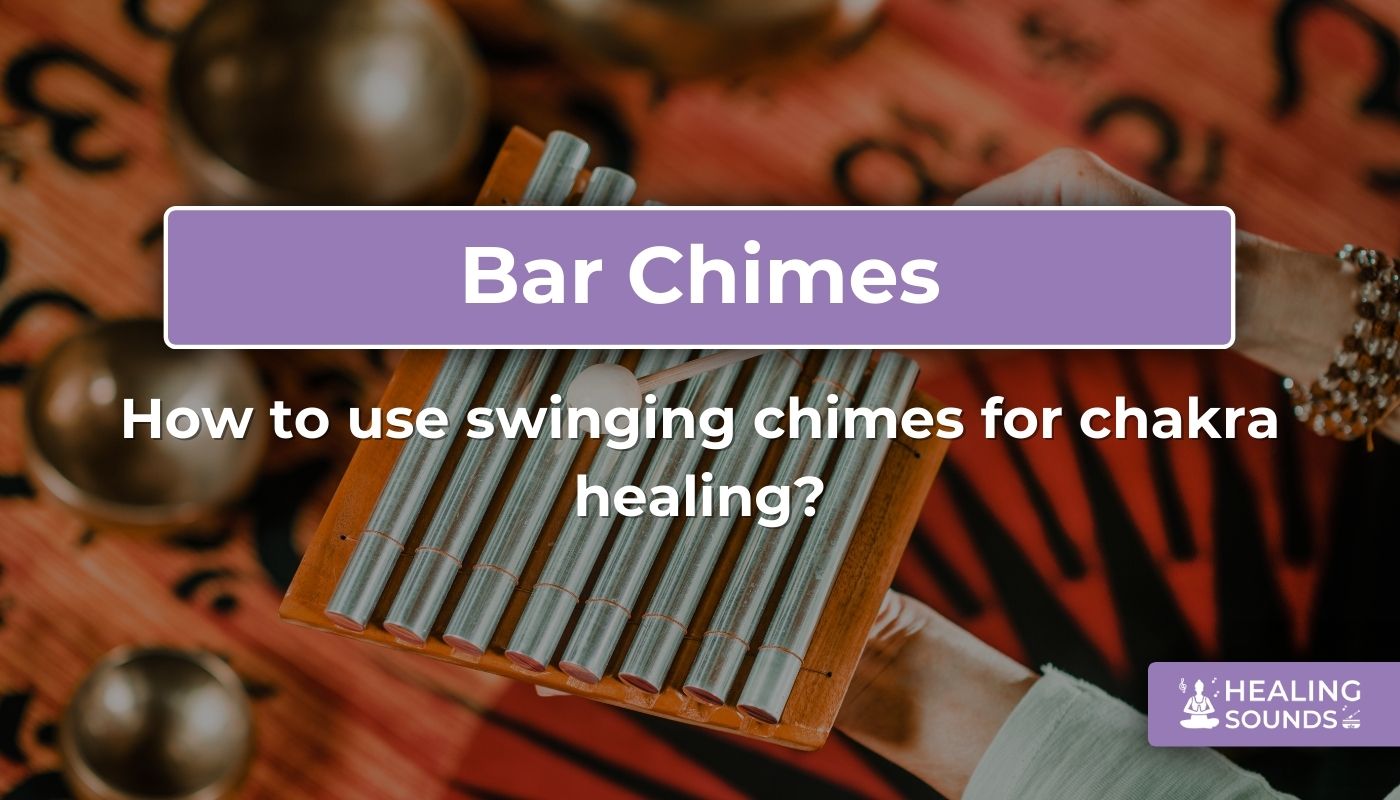 Best ways to use swinging chimes for chakra healing