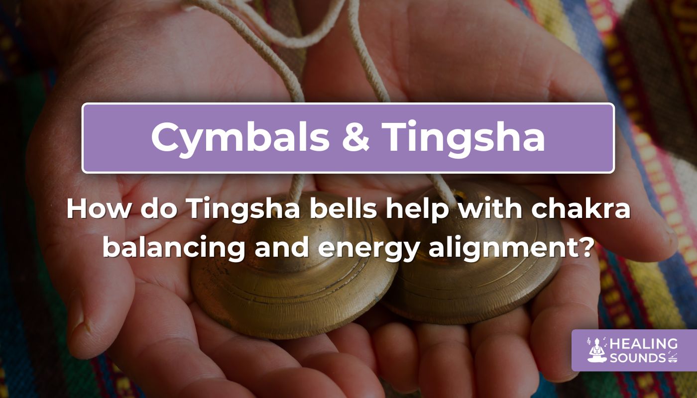 How tingsha bells help with chakra balancing and energy alignment