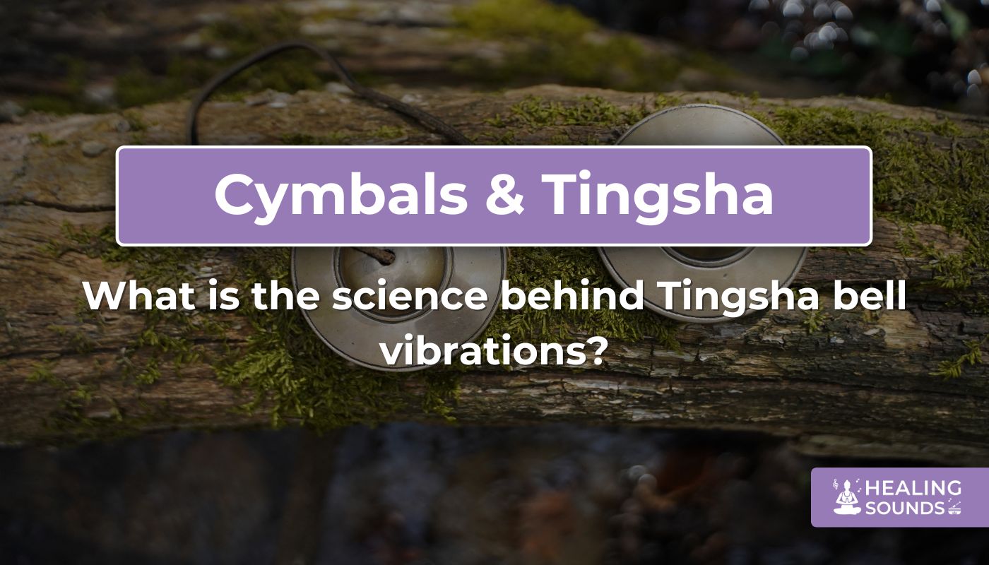 Resonance & Vibration Science of Tingsha Bells