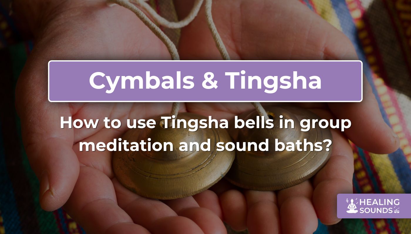 How to use tingsha bells in group meditation and sound baths