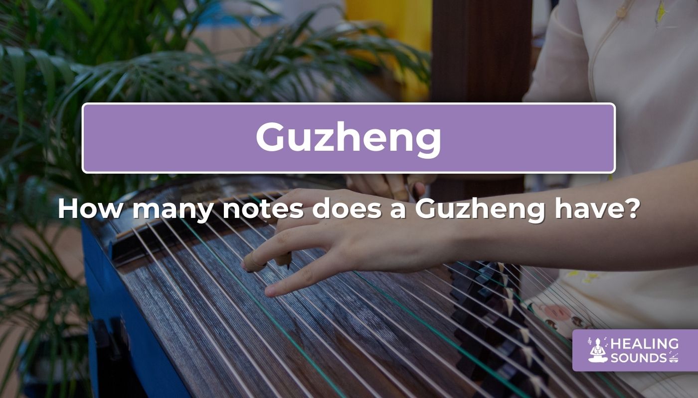 How many notes for a guzheng