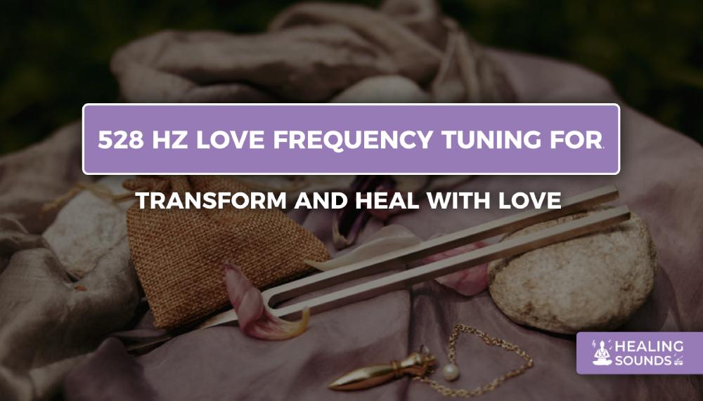 528 hz love frequency tuning fork for healing, 528 hertz love frequency tuning fork