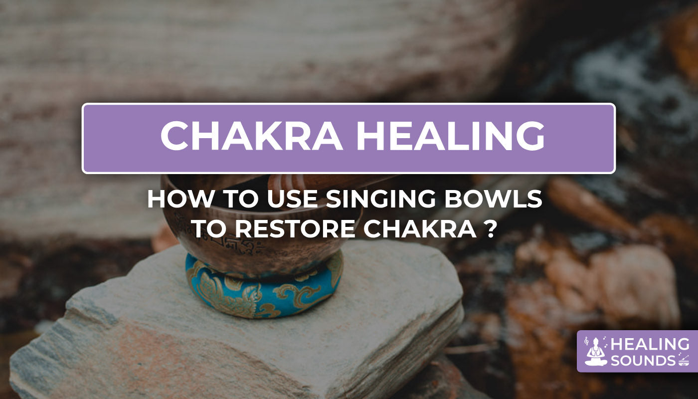How to use singing bowl for chakra healing