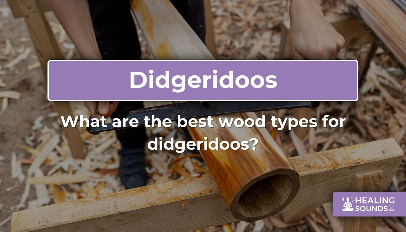 Best wood types for didgeridoos