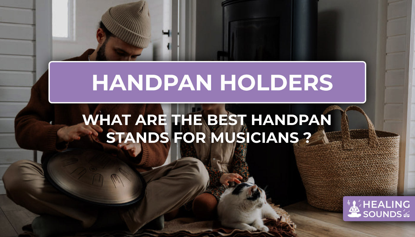 Discover the best handpan stands for you