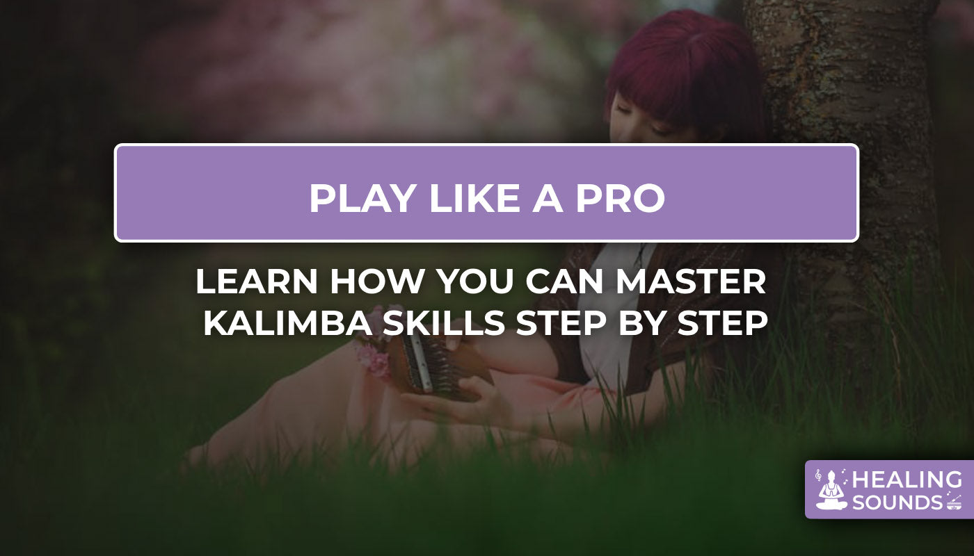 Tips to learn playing kalimba steps by steps