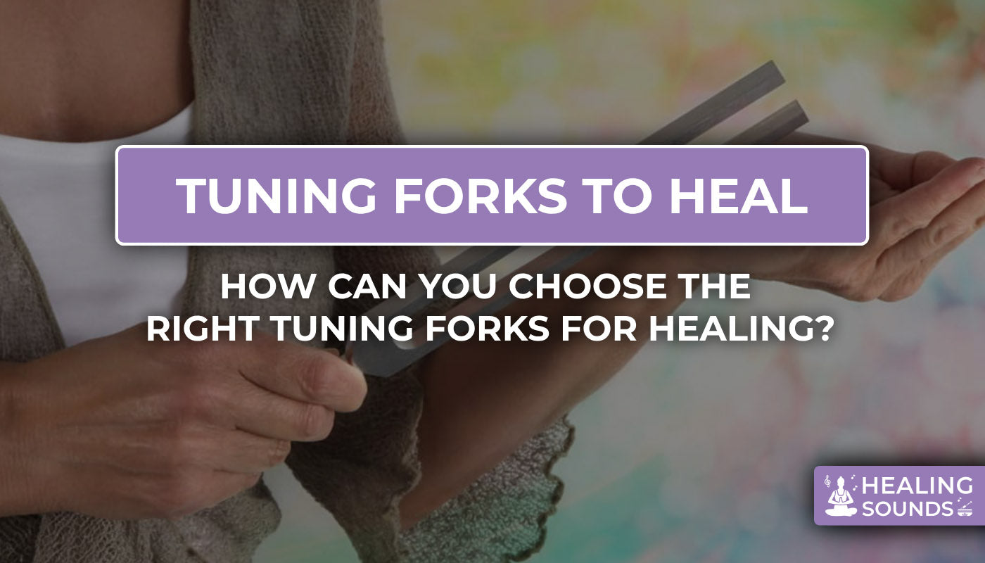 Tips to choose tuning forks in healing