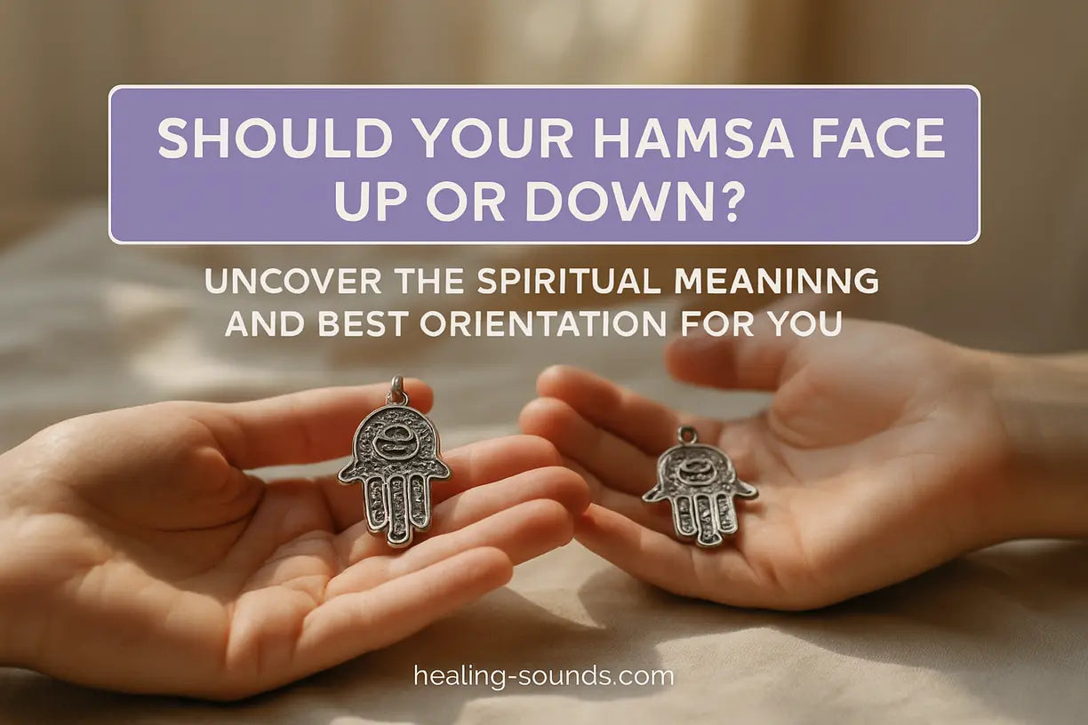 Hamsa Meaning Up or Down: Orientation and Symbolism Explained