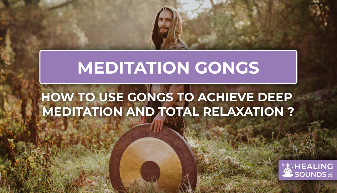 Discover how to use gong music to have deep meditation session.